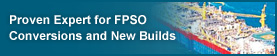 Proven Expert for FPSO Conversions and New Builds